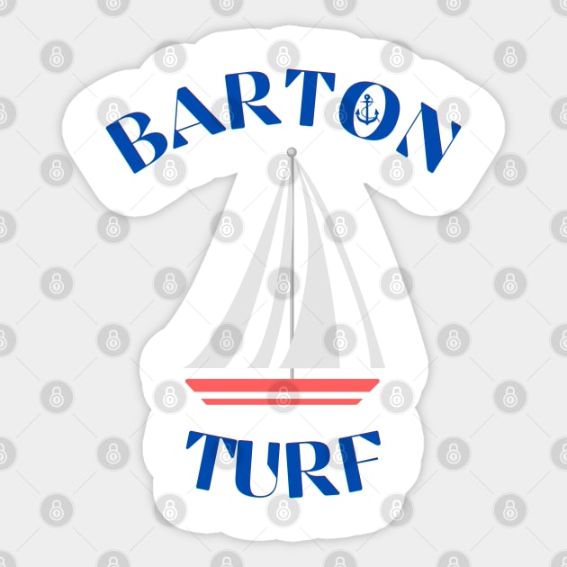 Barton Turf on the Norfolk Broads Sailboat Sticker by MyriadNorfolk